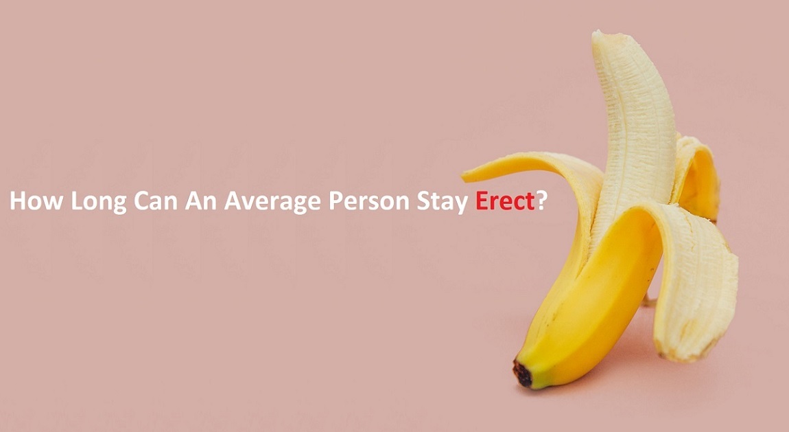 How Long Can An Average Person Stay Erect?